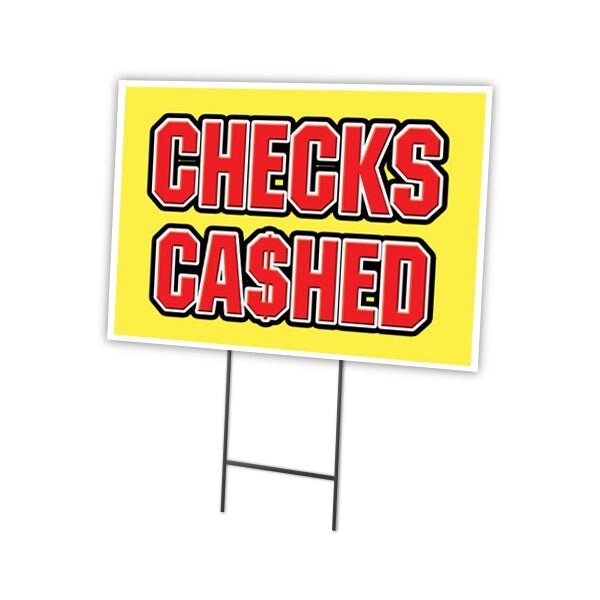 Checks Cashed Yard Sign & Stake outdoor plastic coroplast window, C-1216-DS-Checks Cashed